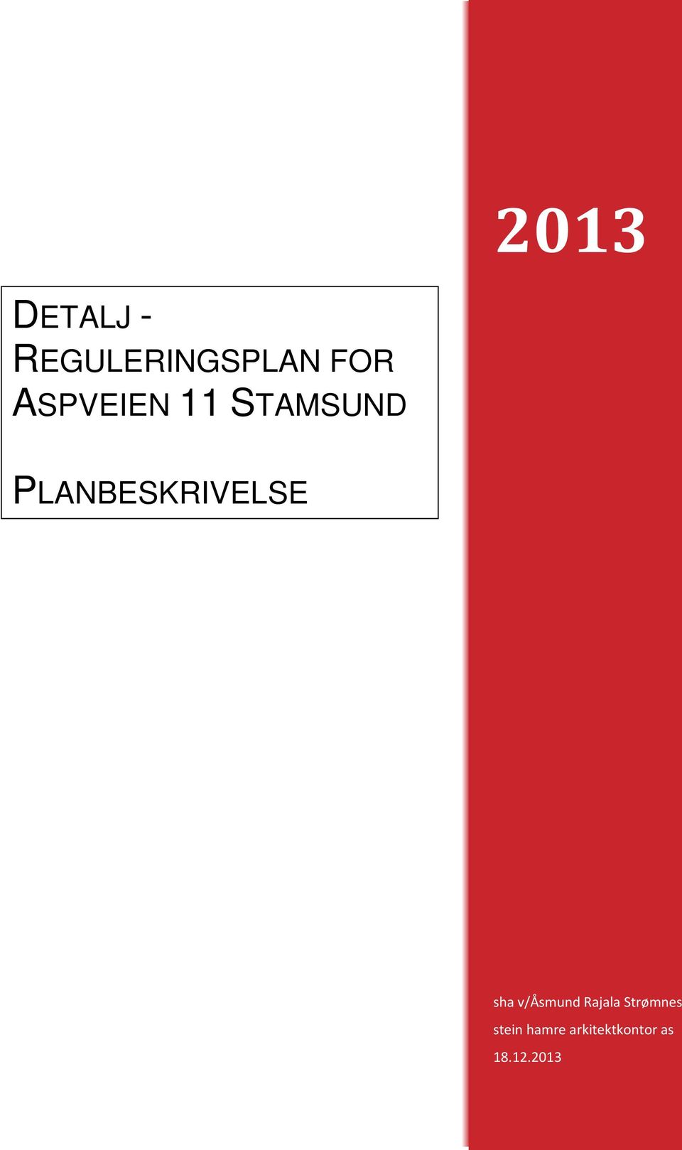 ASPVEIEN 11 STAMSUND