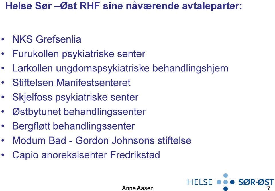 Manifestsenteret Skjelfoss psykiatriske senter Østbytunet behandlingssenter
