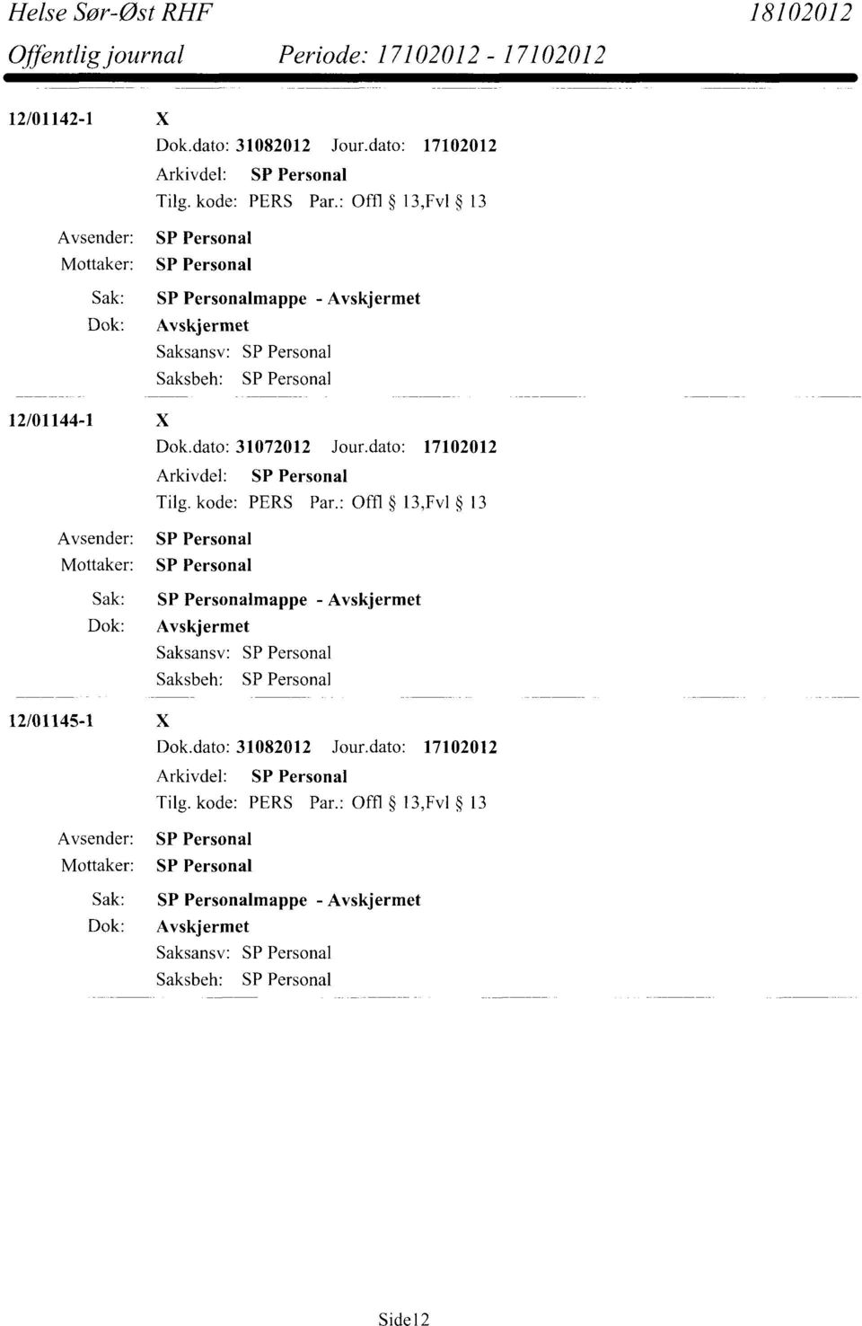 dato: 17102012 12/01144-1 X Dok.dato: 31072012 Jour.