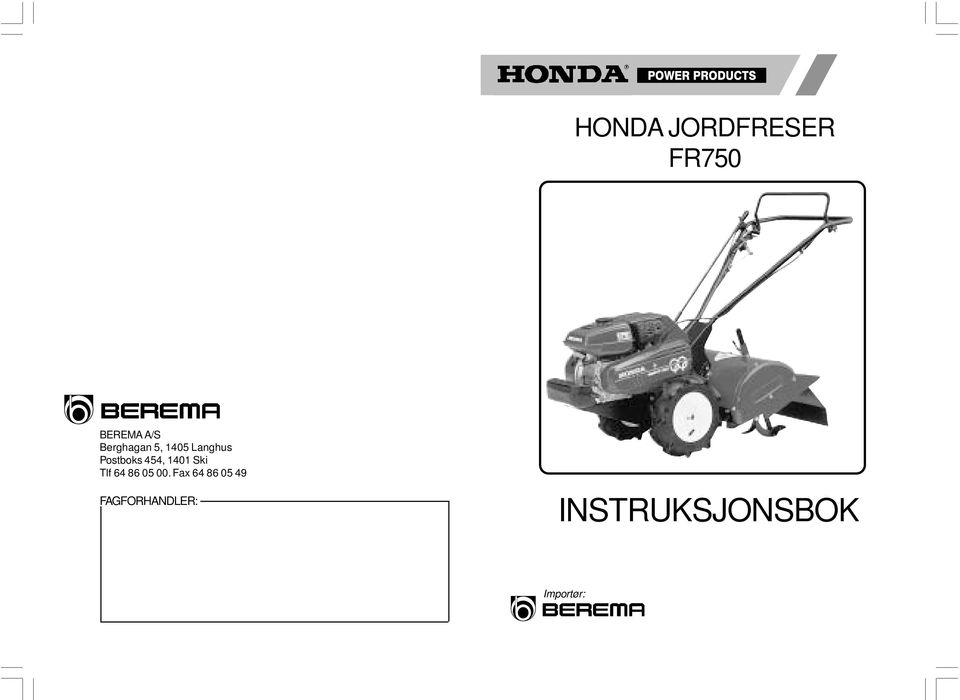 INSTRUKSJONSBOK HONDA JORDFRESER FR750 FAGFORHANDLER: Importør: - PDF Free  Download