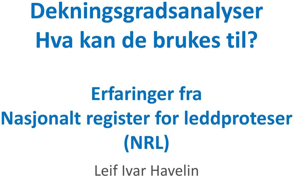 Erfaringer fra Nasjonalt