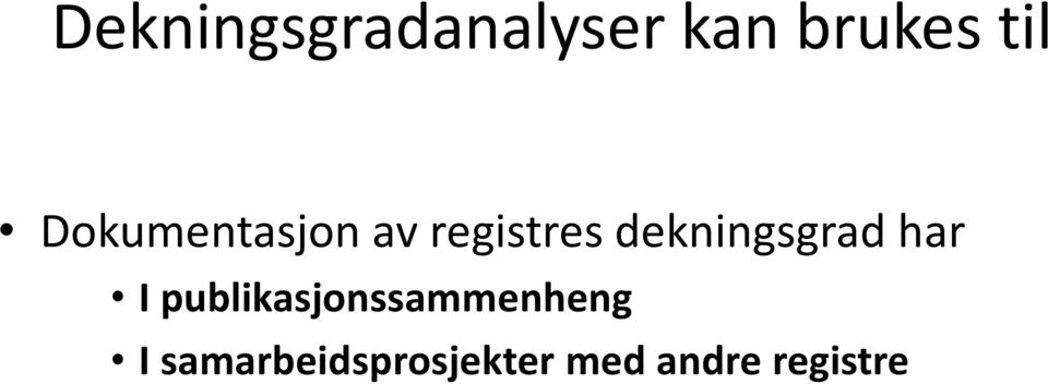 dekningsgrad har I