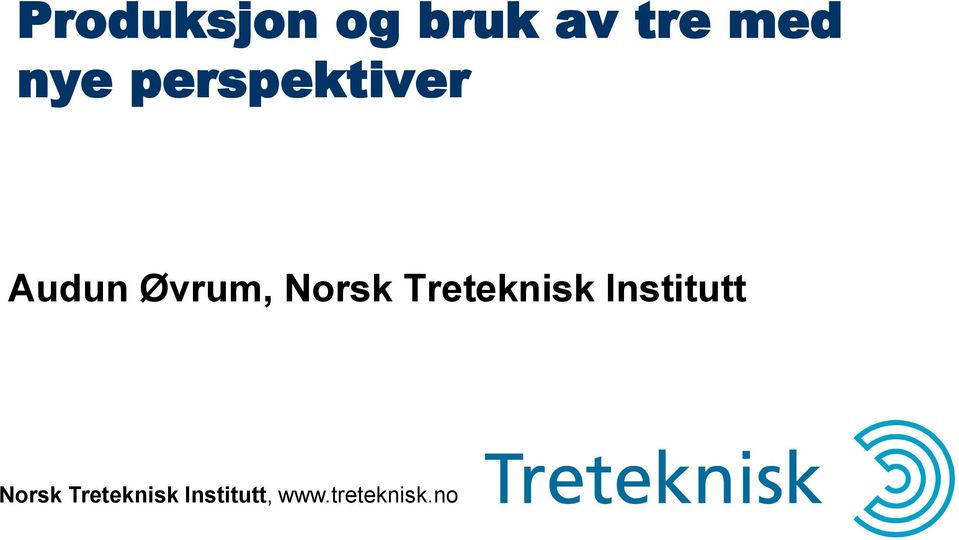 Norsk Treteknisk Institutt Norsk