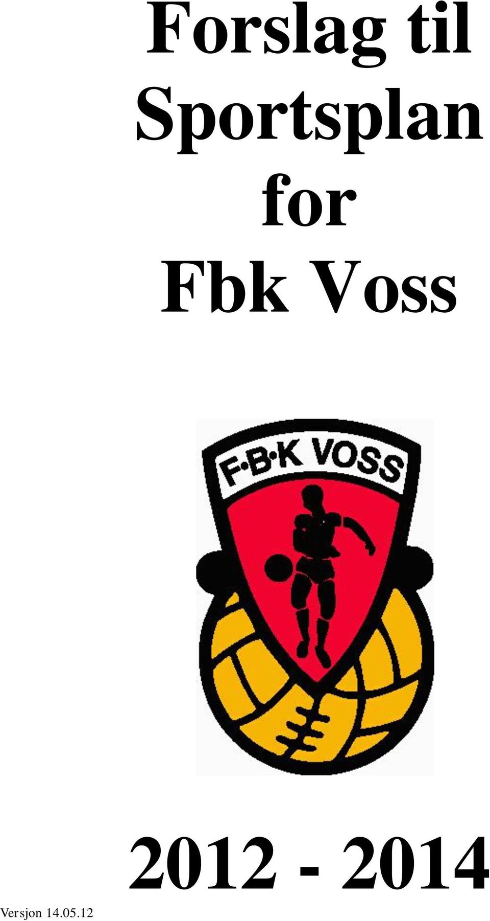 Fbk Voss