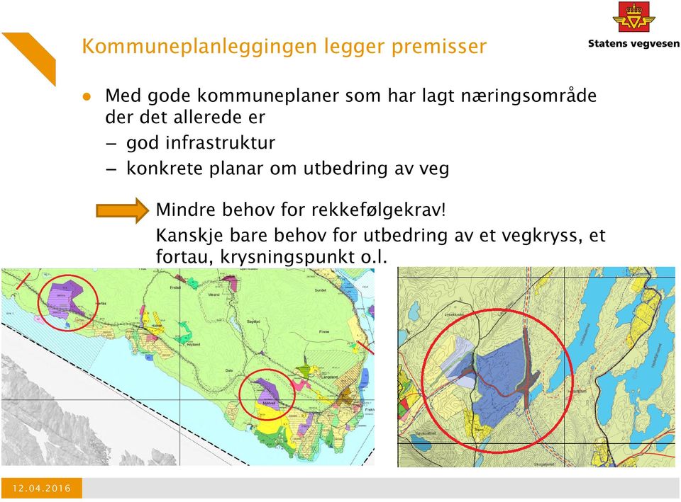 planar om utbedring av veg Mindre behov for rekkefølgekrav!