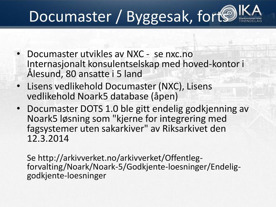 Lisens vedlikehold Noark5 database (åpen) Documaster DOTS 1.