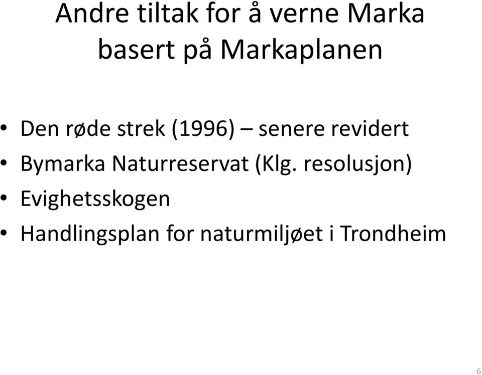 revidert Bymarka Naturreservat (Klg.