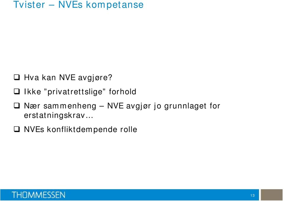 Ikke privatrettslige forhold Nær