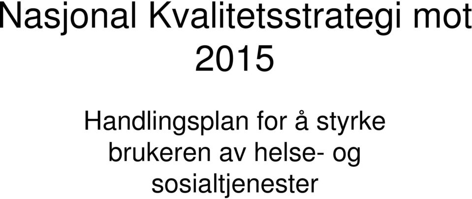 2015 Handlingsplan for å