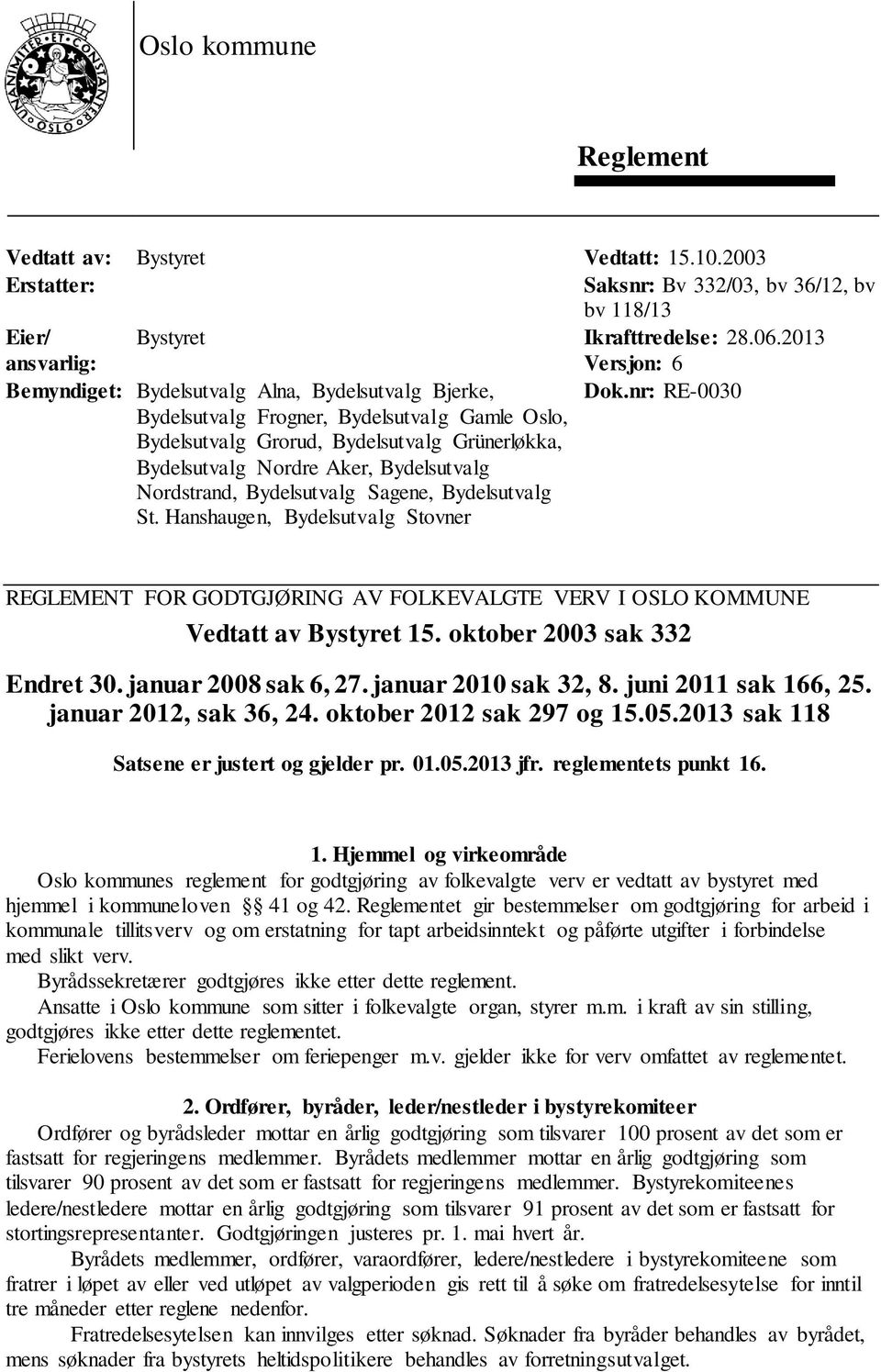 Bydelsutvalg Nordstrand, Bydelsutvalg Sagene, Bydelsutvalg St. Hanshaugen, Bydelsutvalg Stovner Versjon: 6 Dok.