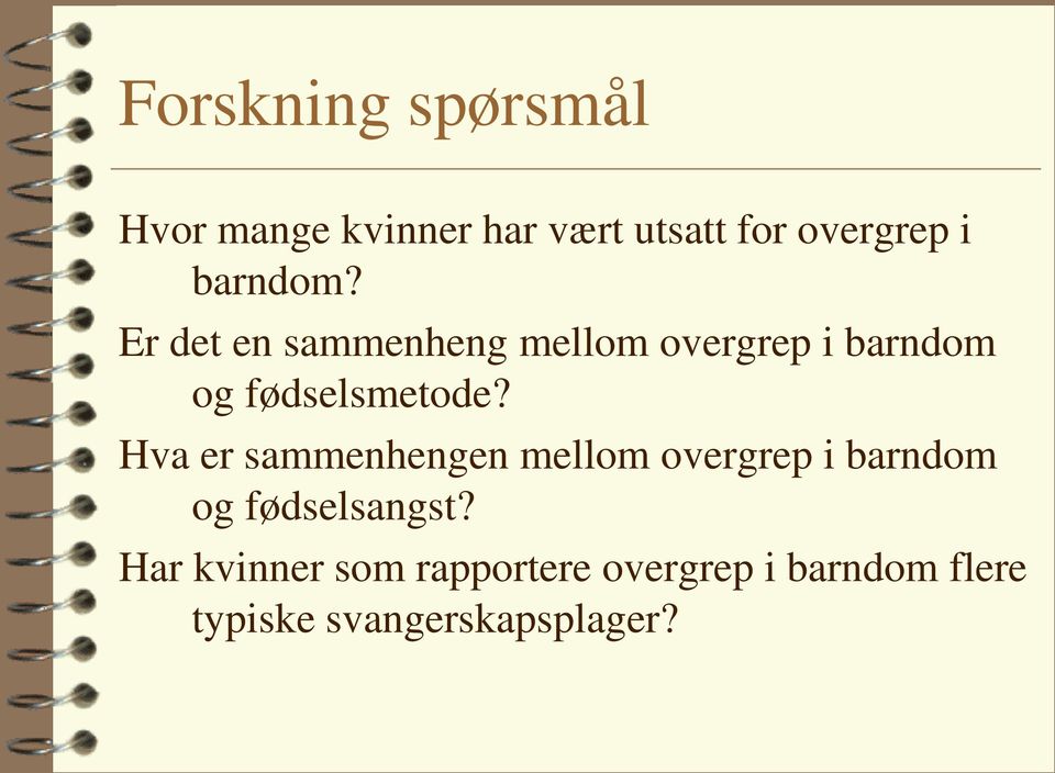 Er det en sammenheng mellom overgrep i barndom og fødselsmetode?