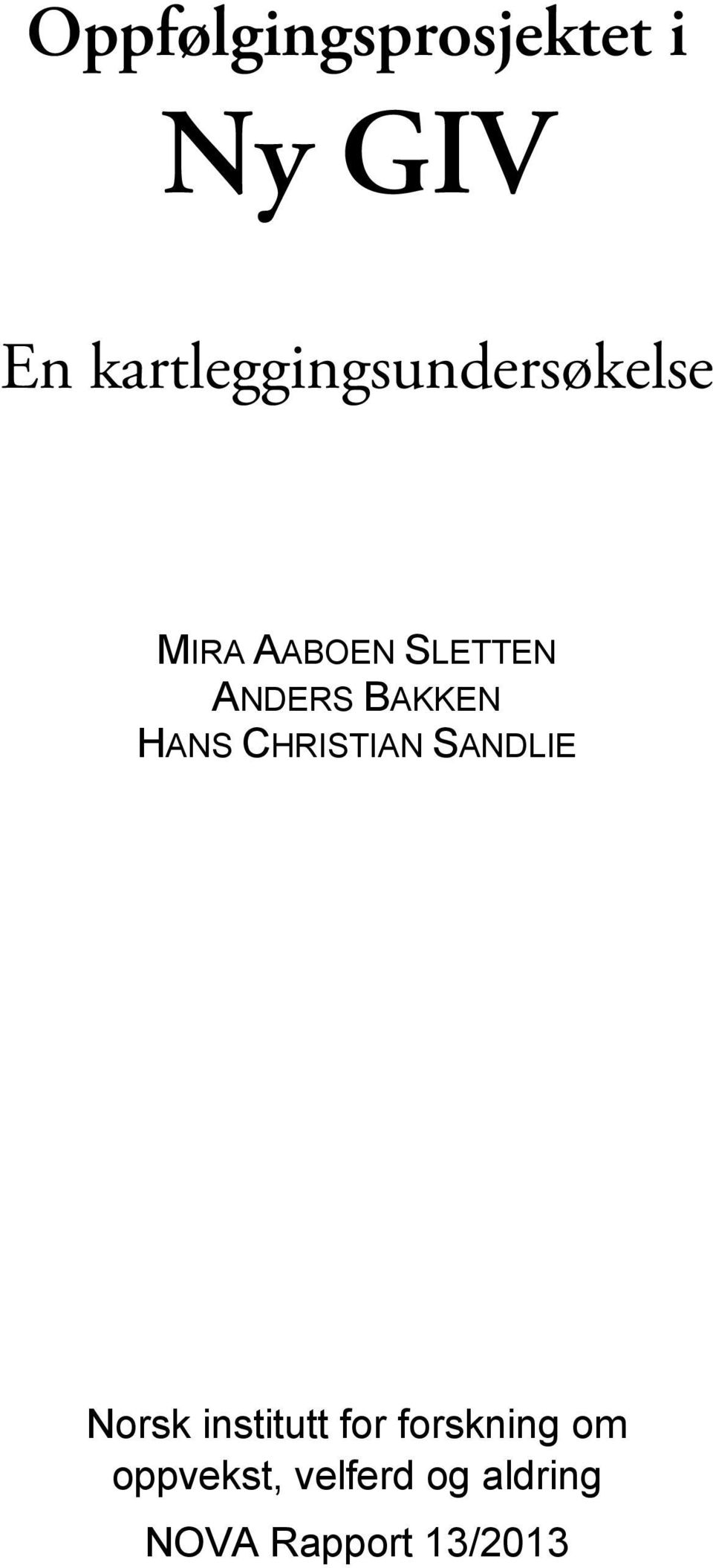 ANDERS BAKKEN HANS CHRISTIAN SANDLIE Norsk