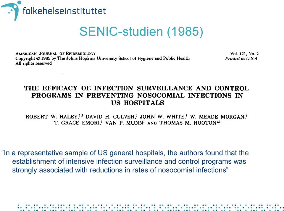 of intensive infection surveillance and control programs was