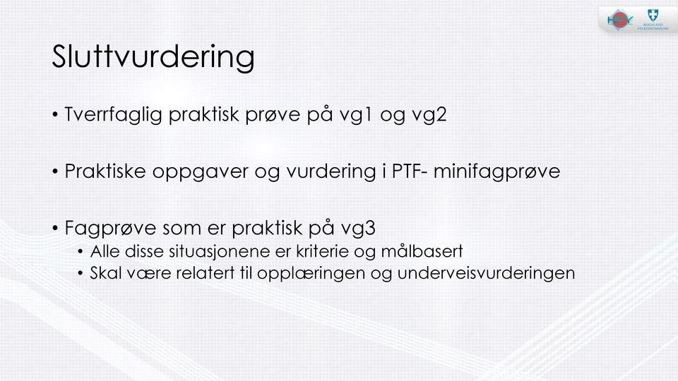 som er praktisk på vg3 Alle disse situasjonene er kriterie og