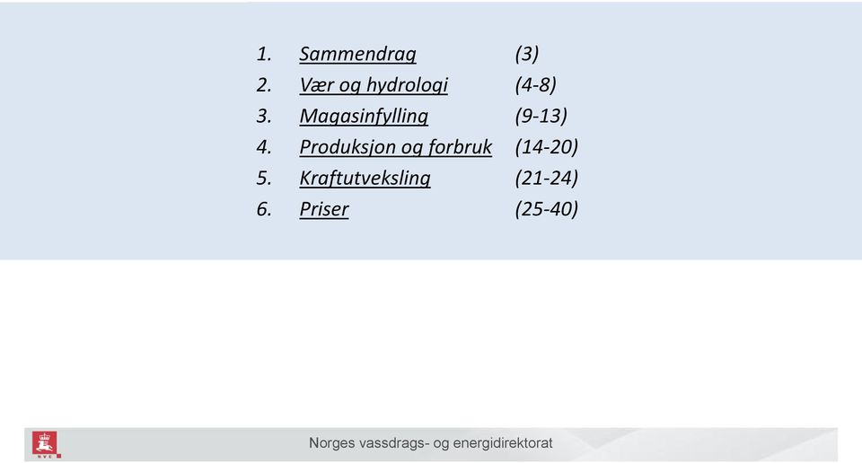 Magasinfylling (9-13) 4.