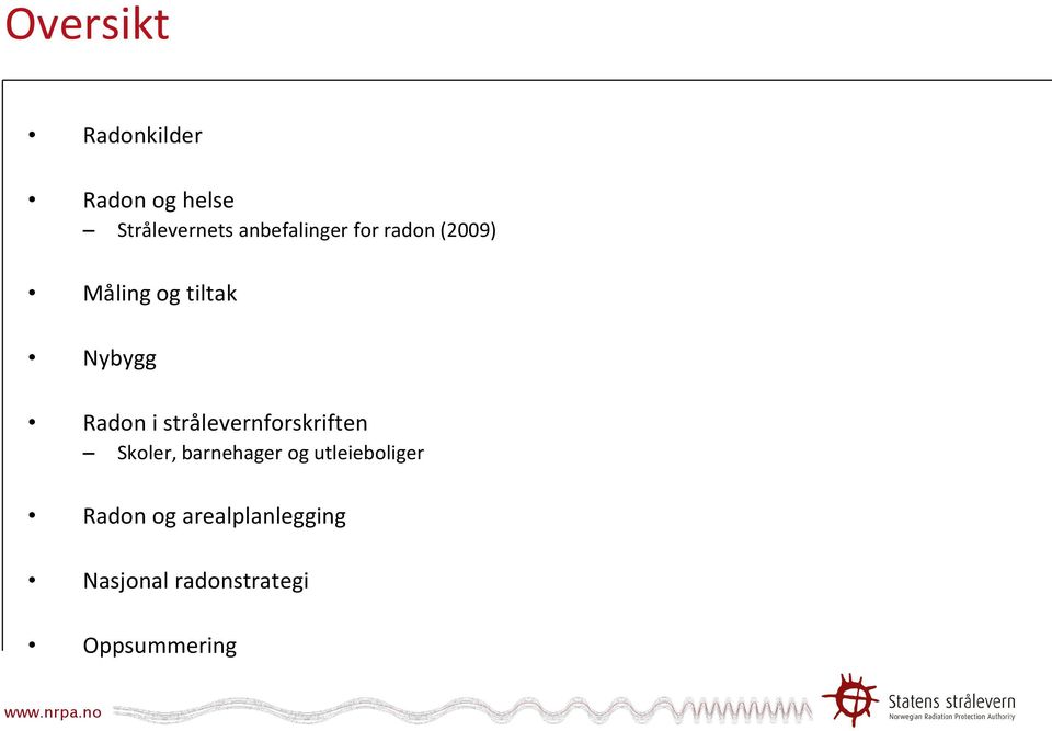 Radon i strålevernforskriften Skoler, barnehager og