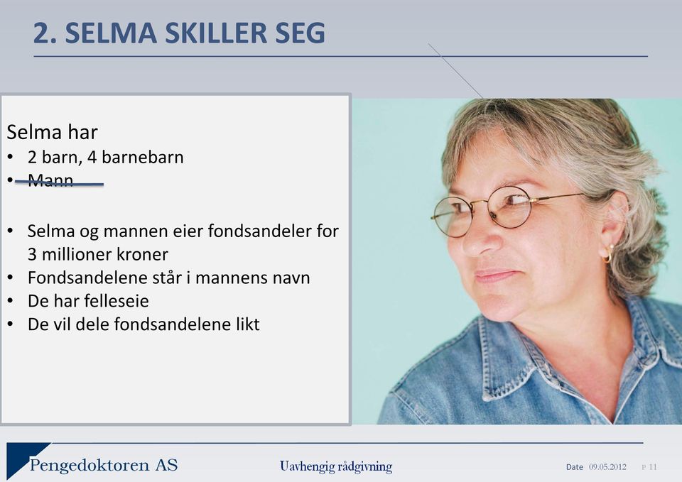 millioner kroner Fondsandelene står i mannens navn