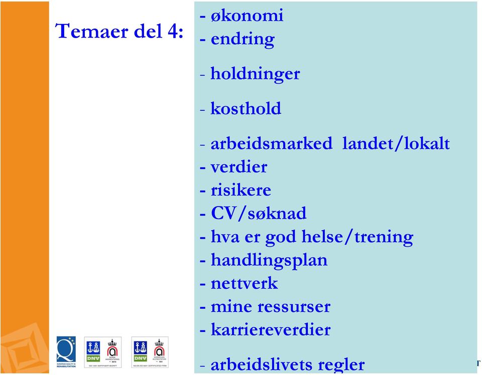 CV/søknad - hva er god helse/trening - handlingsplan -