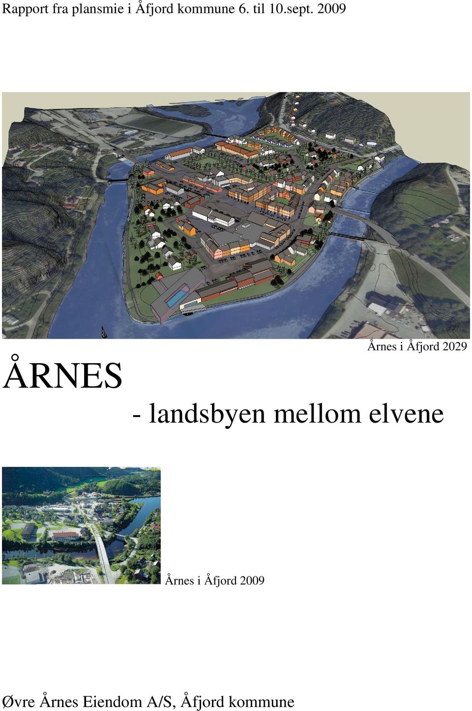 2009 ÅRNES Årnes i Åfjord 2029 - landsbyen