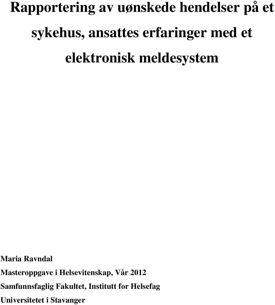 Ravndal Masteroppgave i Helsevitenskap, Vår 2012