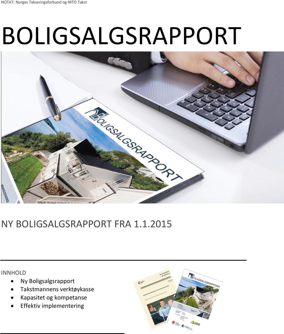 1.2015 INNHOLD Ny Boligsalgsrapport