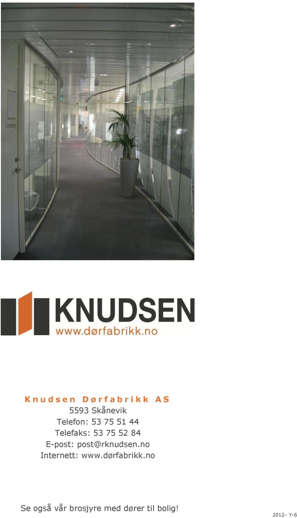 84 E-post: post@rknudsen.no Internett: www.