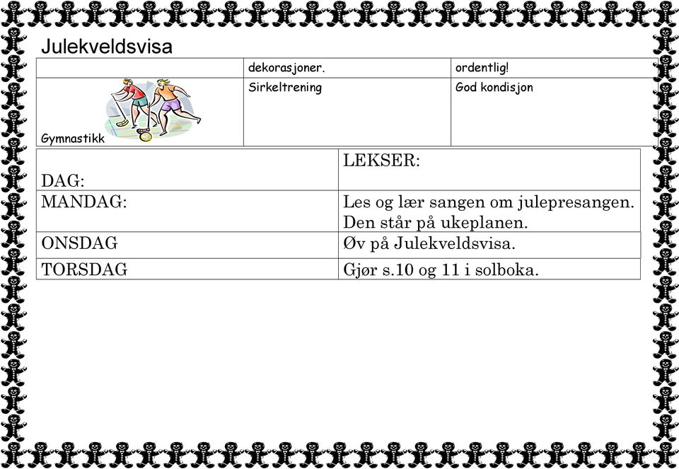 TORSDAG LEKSER: Les og lær sangen om julepresangen.