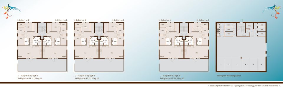 etasje Hus I-J og K-L Leilighetene I2, J2, K2 og L2 3.