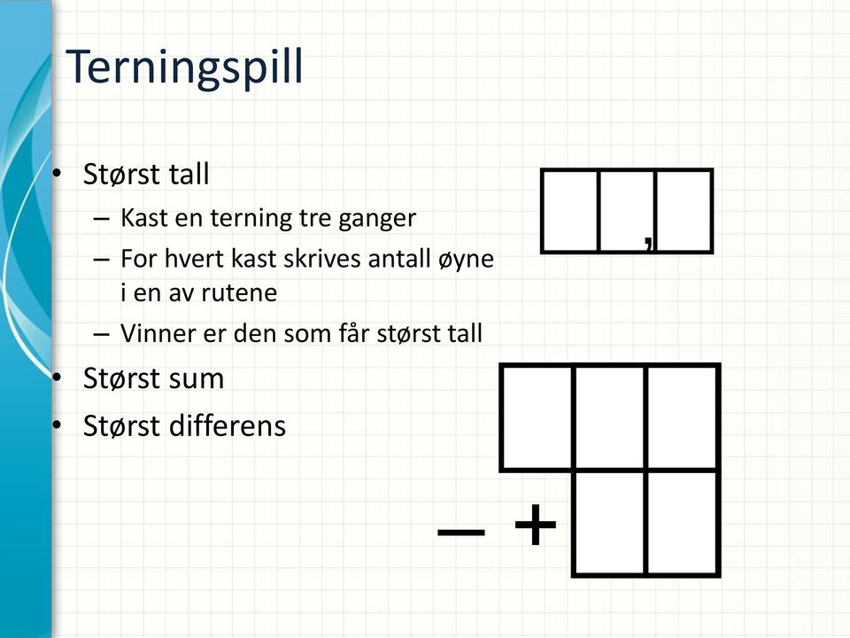 øyne i en av rutene Vinner er den som får