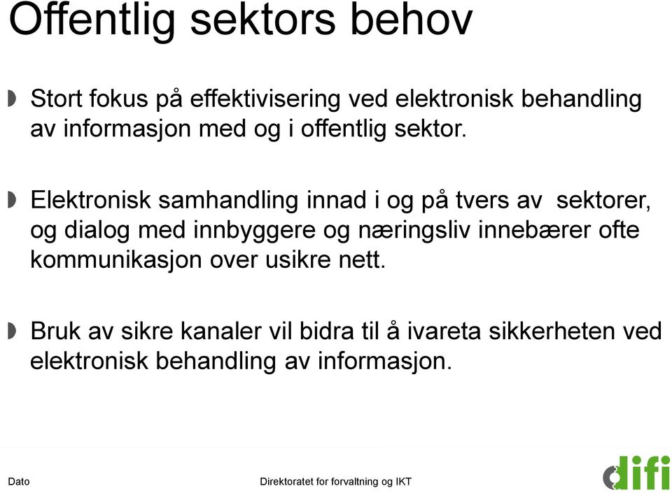 Elektronisk samhandling innad i og på tvers av sektorer, og dialog med innbyggere og