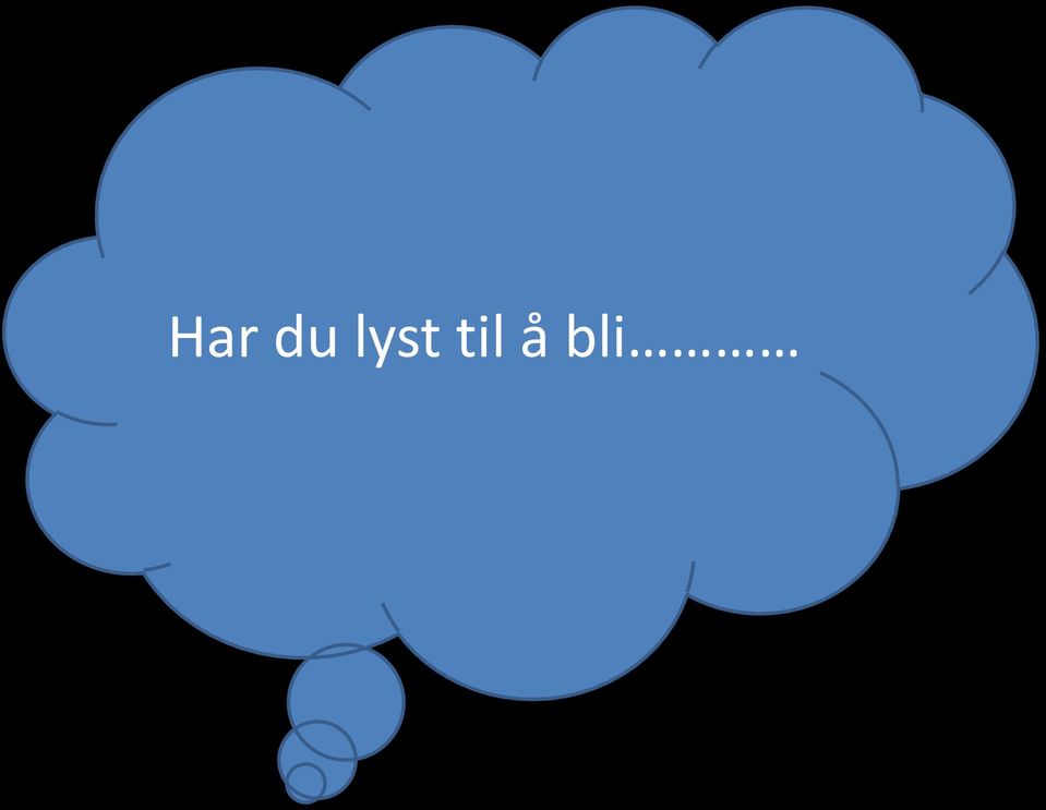 å bli