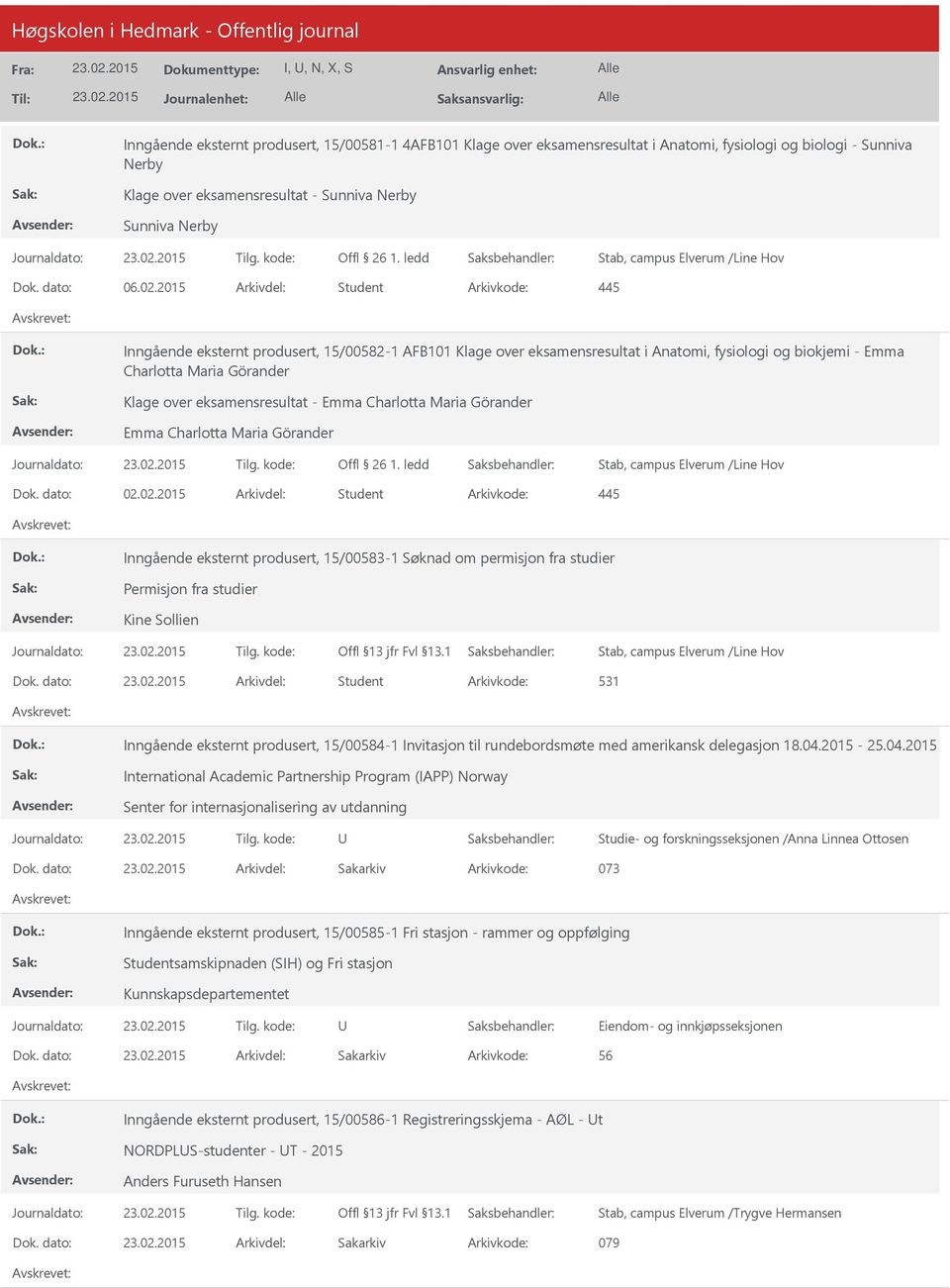 2015 Arkivdel: Student Inngående eksternt produsert, 15/00582-1 AFB101 Klage over eksamensresultat i Anatomi, fysiologi og biokjemi - Emma Charlotta Maria Görander Klage over eksamensresultat - Emma