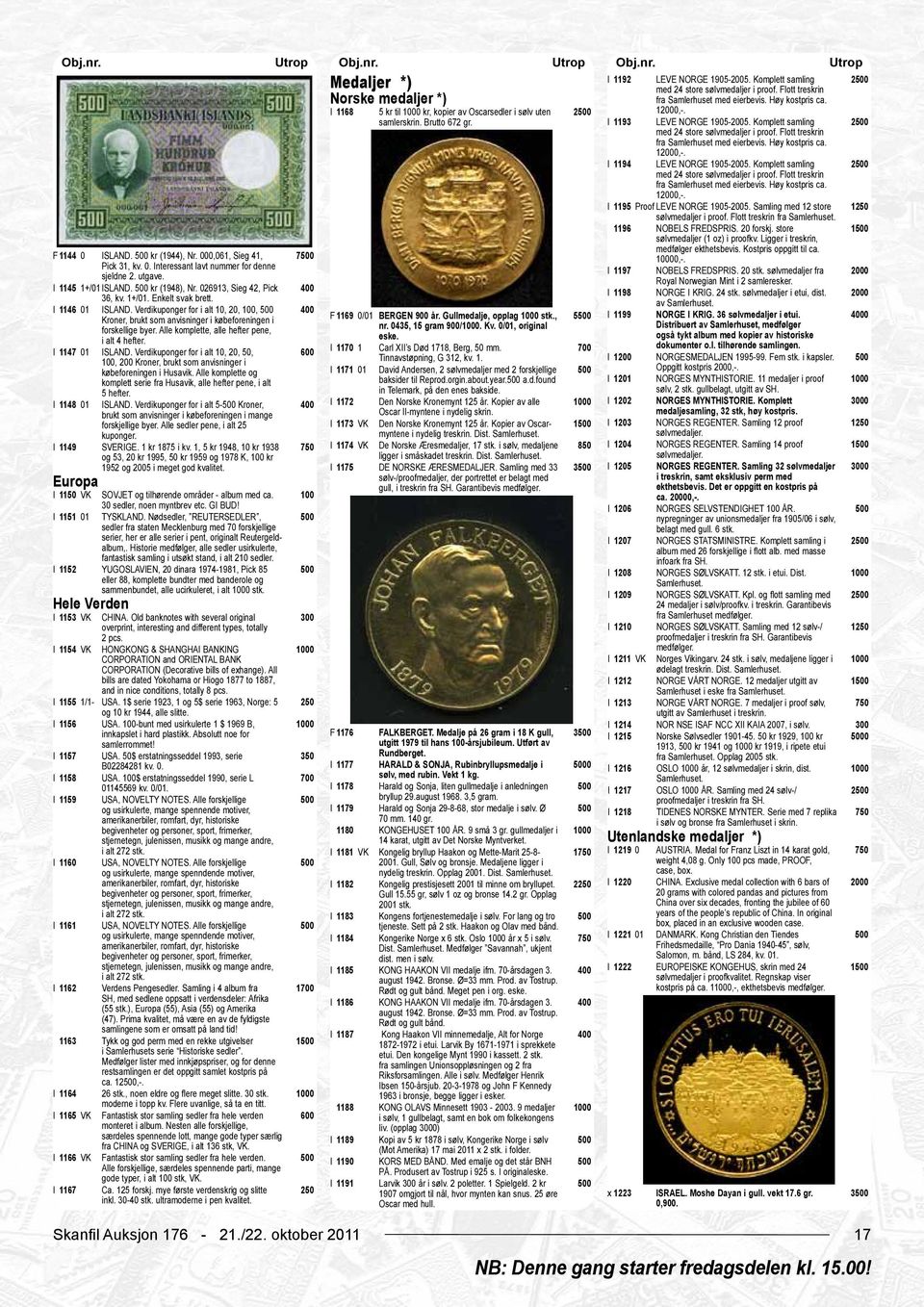 Flott treskrin fra Samlerhuset med eierbevis. Høy kostpris ca. 10,-. I 1194 LEVE NORGE 1905-5. Komplett samling 2 med 24 store sølvmedaljer i proof. Flott treskrin fra Samlerhuset med eierbevis.