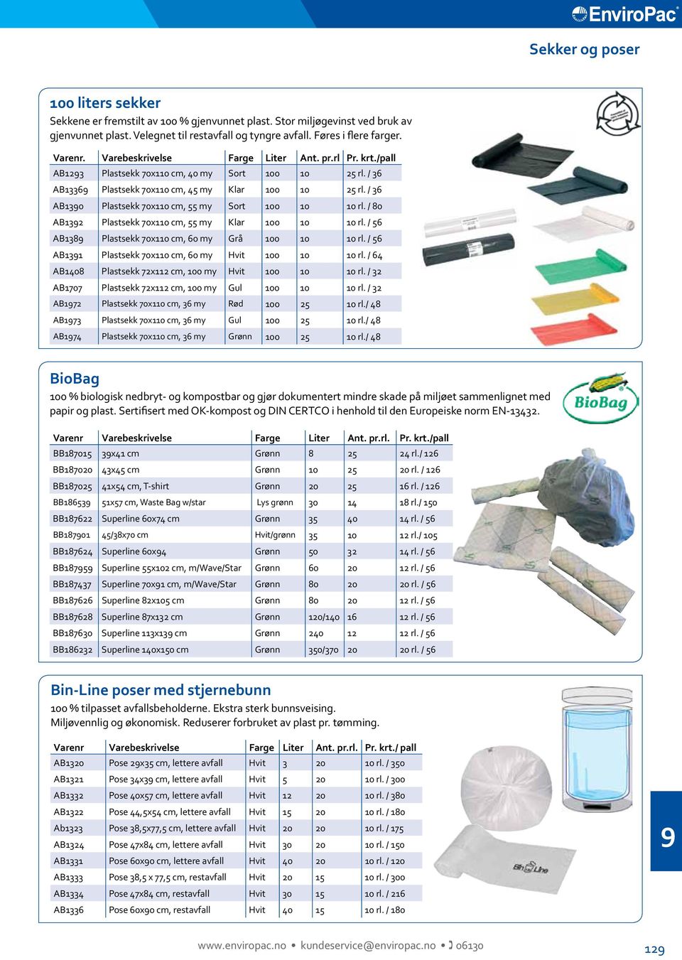 / 0 AB Plastsekk 0x0 cm, my Klar 00 0 0 rl. / AB Plastsekk 0x0 cm, 0 my Grå 00 0 0 rl. / AB Plastsekk 0x0 cm, 0 my Hvit 00 0 0 rl. / AB0 Plastsekk x cm, 00 my Hvit 00 0 0 rl.