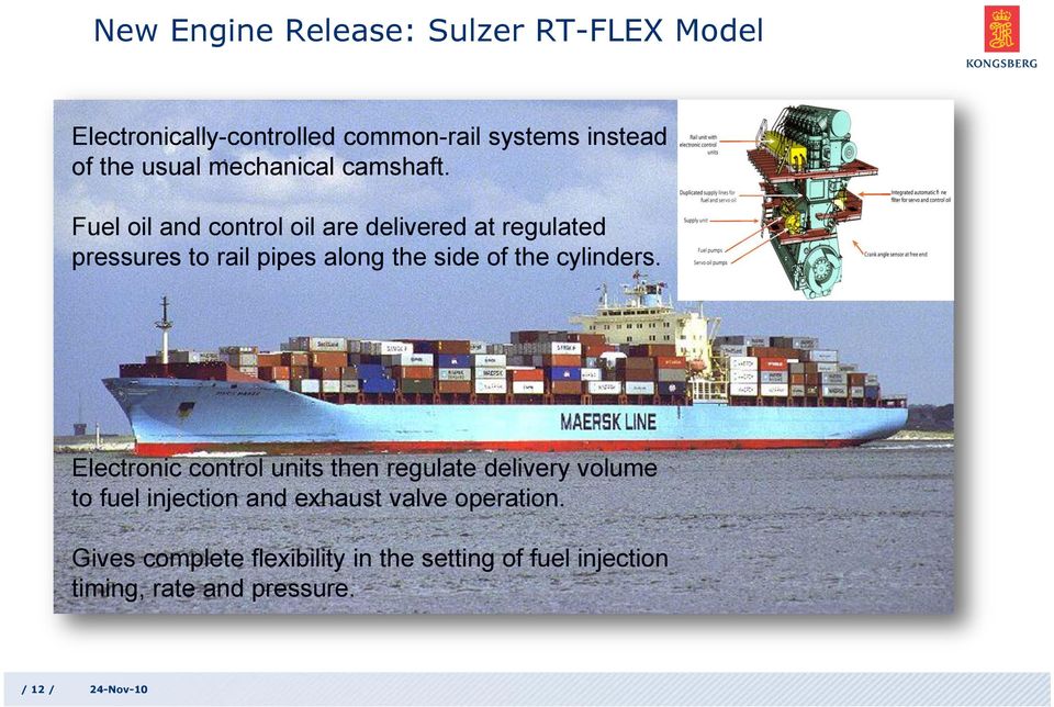 Fuel oil and control oil are delivered at regulated pressures to rail pipes along the side of the cylinders.