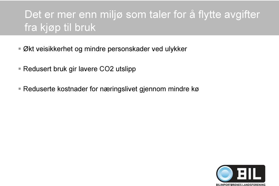 personskader ved ulykker Redusert bruk gir lavere CO2