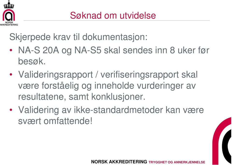 Valideringsrapport / verifiseringsrapport skal være forståelig og