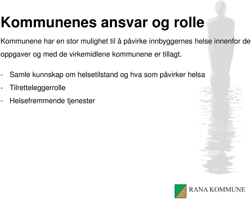 virkemidlene kommunene er tillagt.