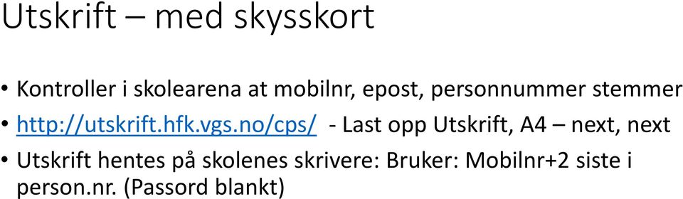 no/cps/ - Last opp Utskrift, A4 next, next Utskrift hentes på