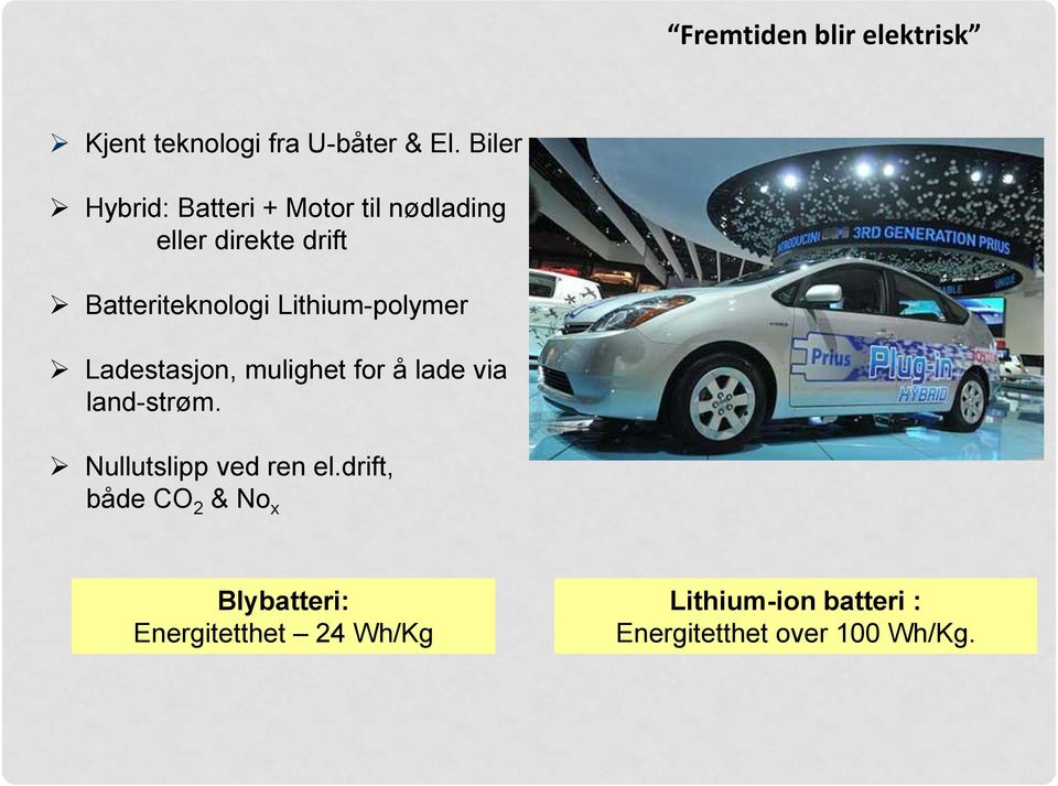 Lithium-polymer Ladestasjon, mulighet for å lade via land-strøm.