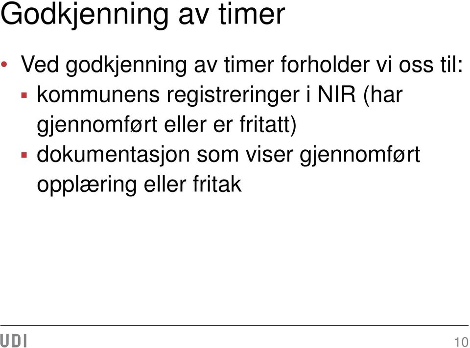 NIR (har gjennomført eller er fritatt)