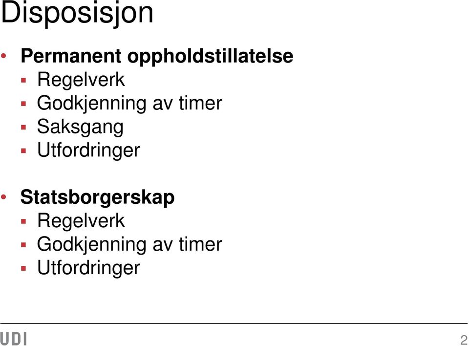 Godkjenning av timer Saksgang