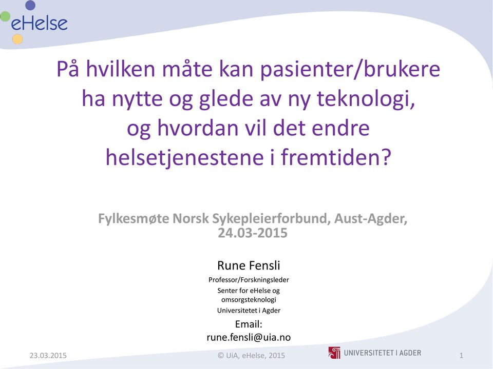 Fylkesmøte Norsk Sykepleierforbund, Aust-Agder, 24.