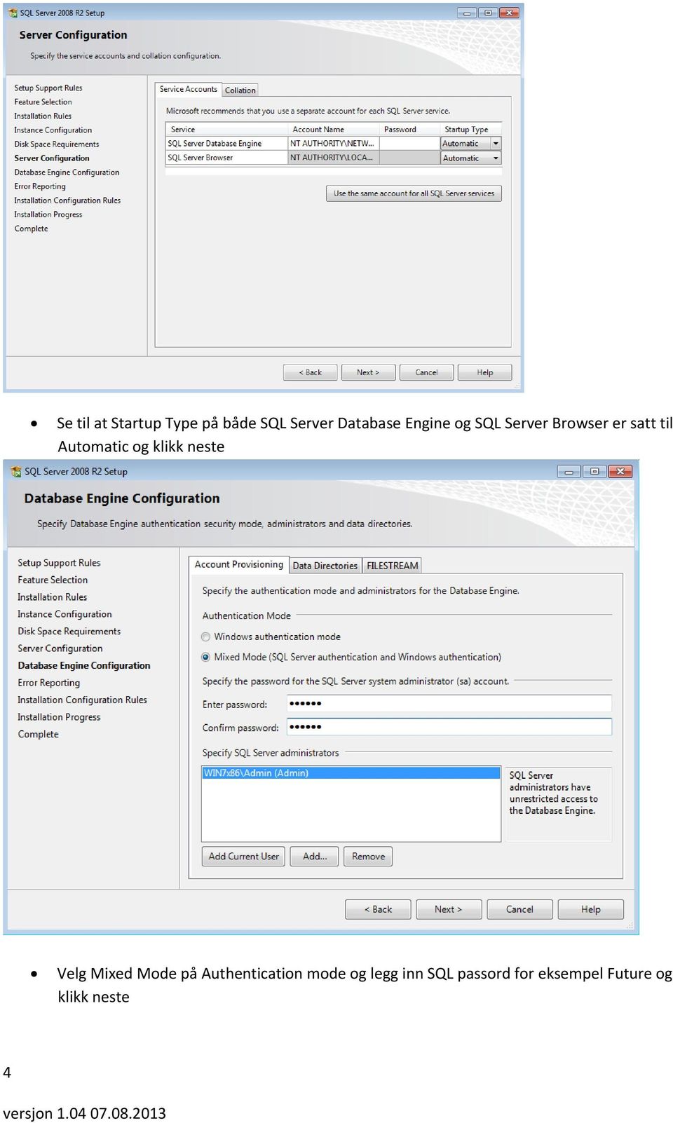 klikk neste Velg Mixed Mode på Authentication mode og