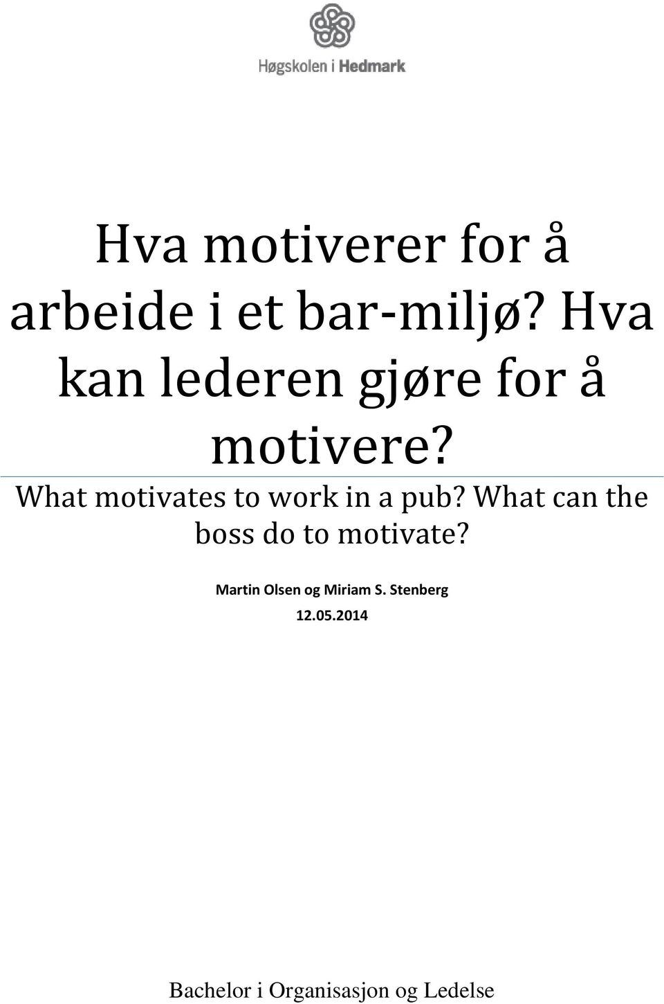 What motivates to work in a pub?