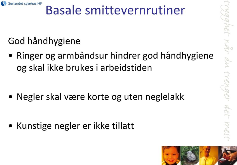 ikke brukes i arbeidstiden Negler skal være