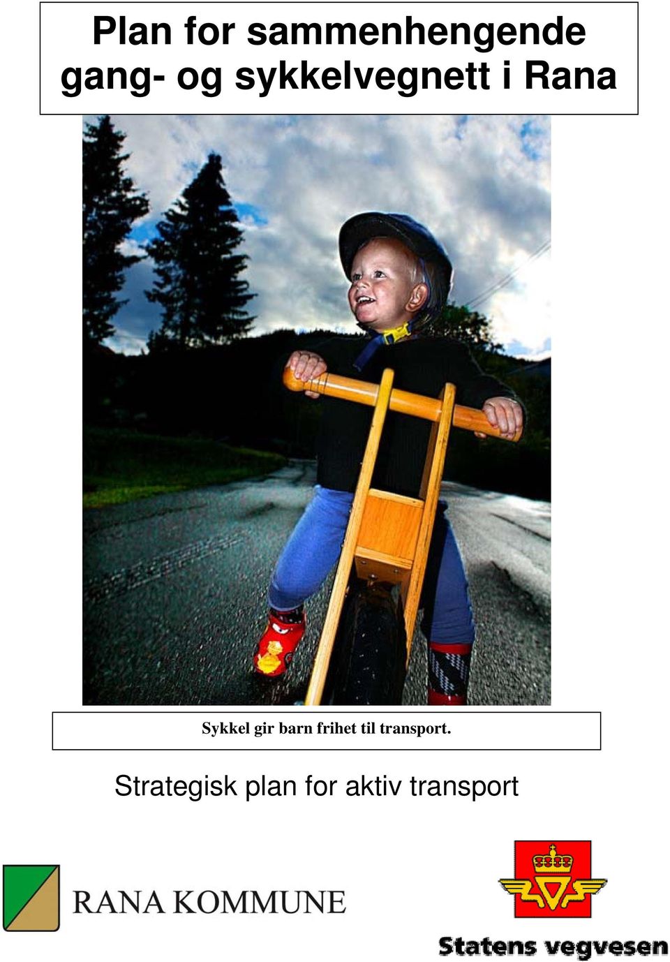 gir barn frihet til transport.