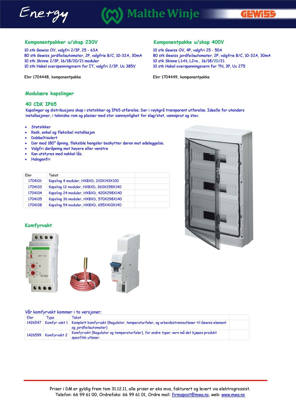 30mA 10 stk Skinne L1+N, L2+n 16/18/20/21 10 stk Hakel overspenningsvern for TN, 3P, Uc 275 Elnr 1704449, komponentpakke Modulære kapslinger 40 CDK IP65 Kapslinger og distribusjons skap i støtsikker