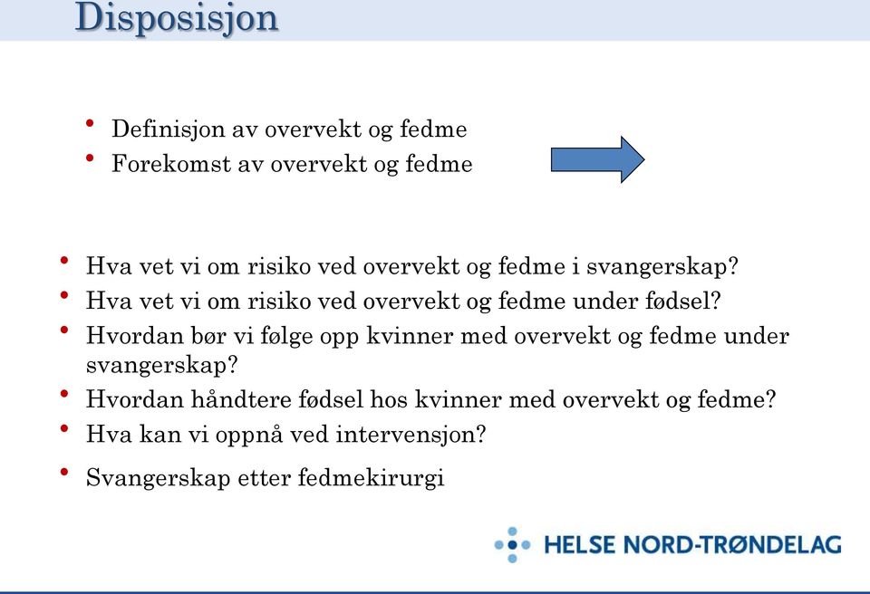 Hvordan bør vi følge opp kvinner med overvekt og fedme under svangerskap?