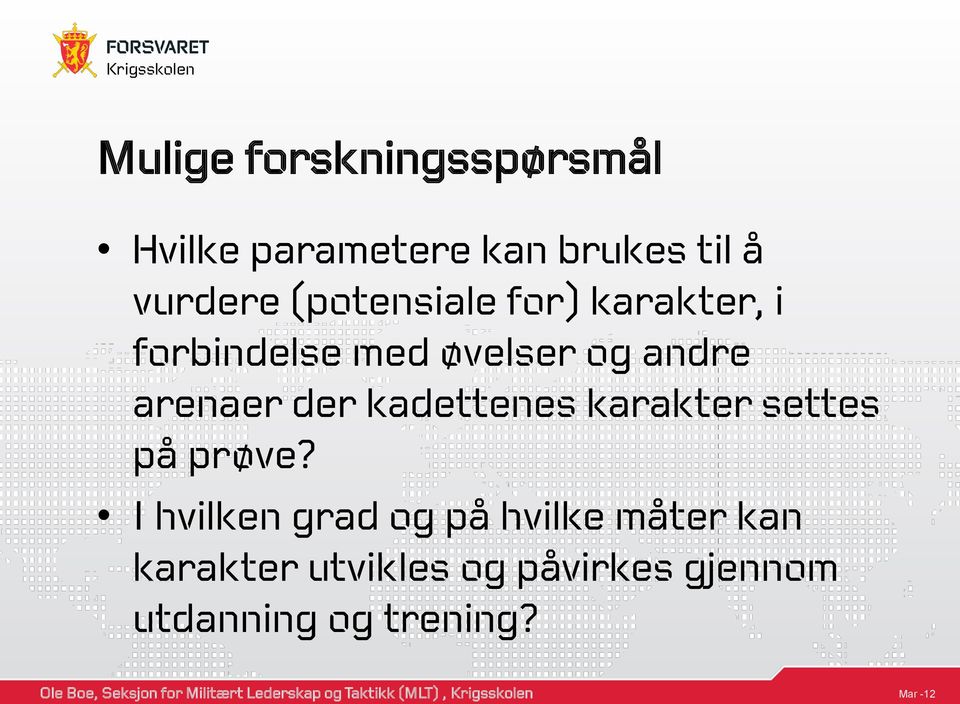 der kadettenes karakter settes på prøve?